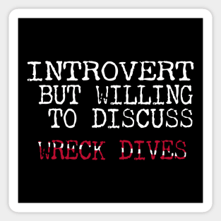 Dive Gear For Introvert But Willing To Discuss Wreck Scuba Diving Sticker